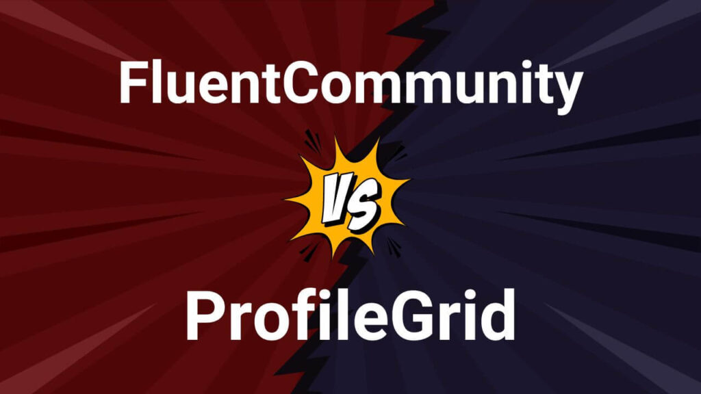 FluentCommunity vs ProfileGrid Comparison 2025