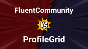 FluentCommunity vs ProfileGrid Comparison 2025