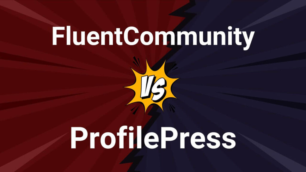 FluentCommunity vs ProfilePress Comparison 2025