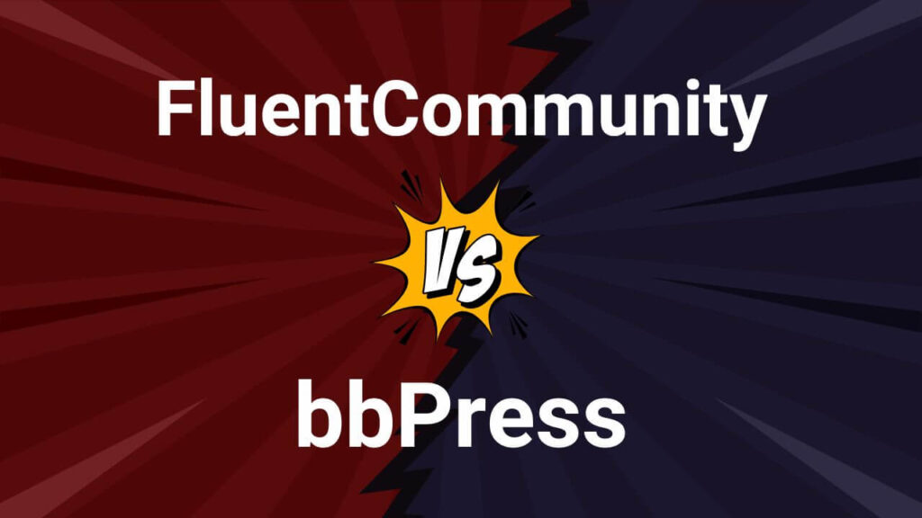 FluentCommunity vs bbPress Comparison 2025