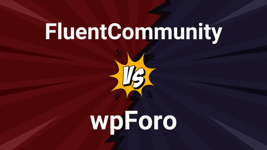 FluentCommunity vs wpForo Comparison 2025