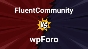 FluentCommunity vs wpForo Comparison 2025