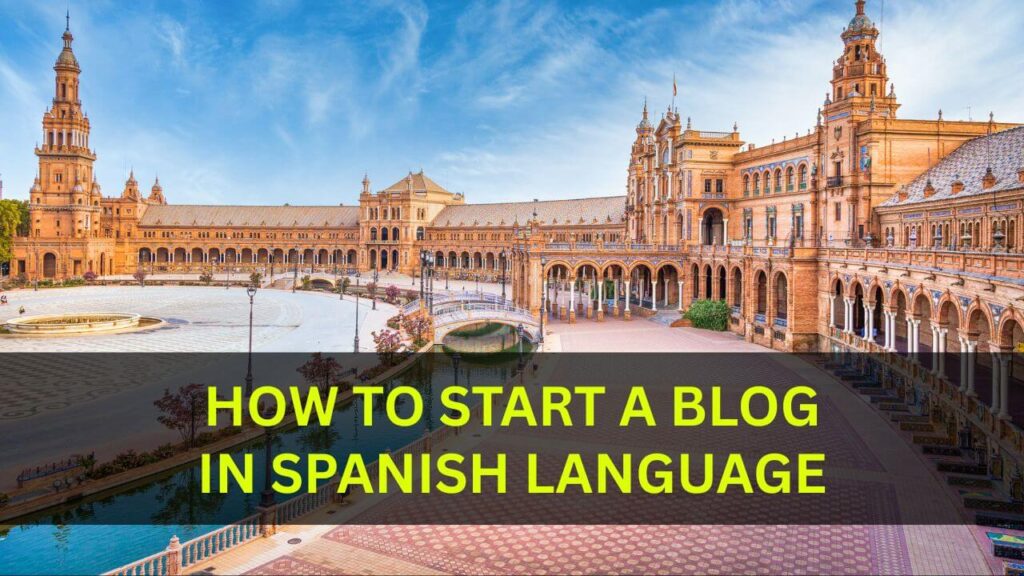 How To Start A Blog in Spanish Language