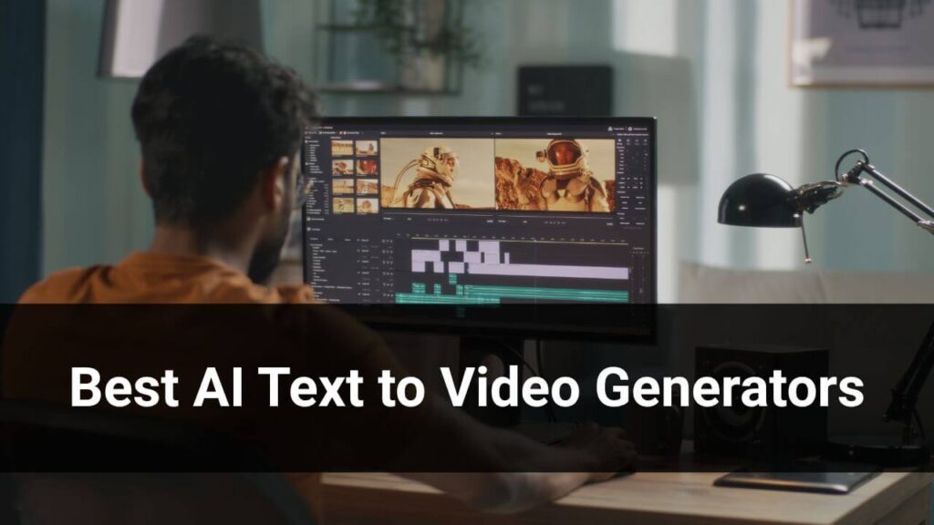 Best AI Text to Video Generators