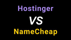 hostinger vs namecheap