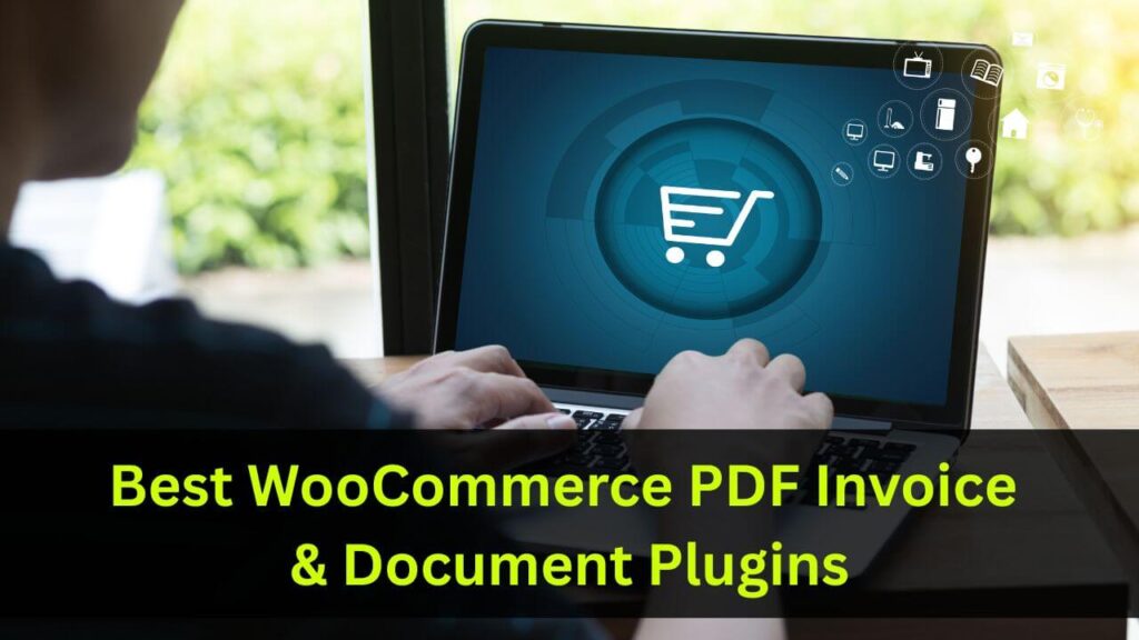 Best WooCommerce PDF Invoice & Document Plugins