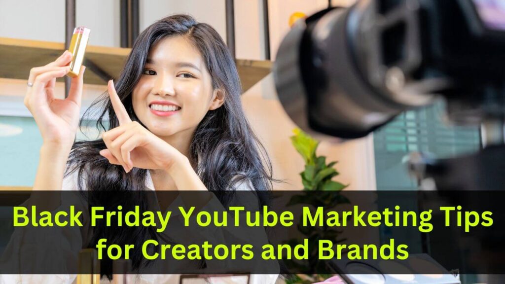 Black Friday YouTube Marketing Tips for Creators and Brands