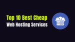Best Cheap Web Hosting Services for 2026