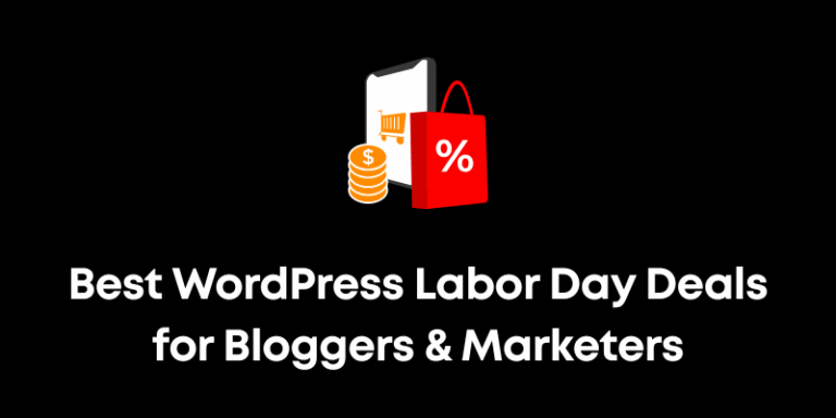 Best WordPress Labor Day Deals for Bloggers & Marketers